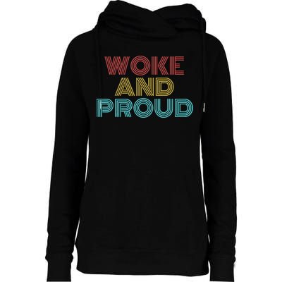Retro Vintage Woke And Proud Womens Funnel Neck Pullover Hood
