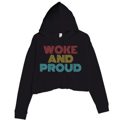 Retro Vintage Woke And Proud Crop Fleece Hoodie
