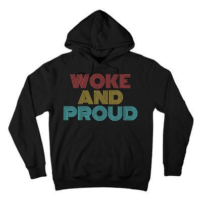 Retro Vintage Woke And Proud Tall Hoodie