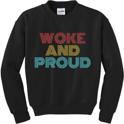 Retro Vintage Woke And Proud Kids Sweatshirt