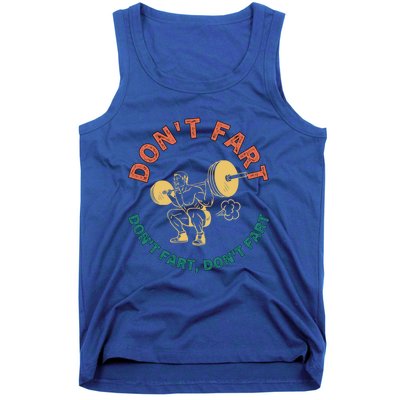 Retro Vintage Weightlifting Funny Squat Gym Jokes DonT Fart Gift Tank Top