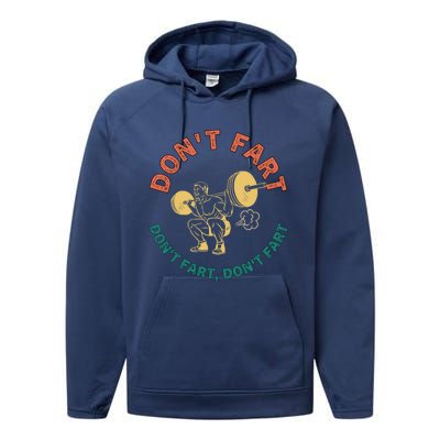 Retro Vintage Weightlifting Funny Squat Gym Jokes DonT Fart Gift Performance Fleece Hoodie