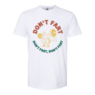 Retro Vintage Weightlifting Funny Squat Gym Jokes DonT Fart Gift Softstyle CVC T-Shirt