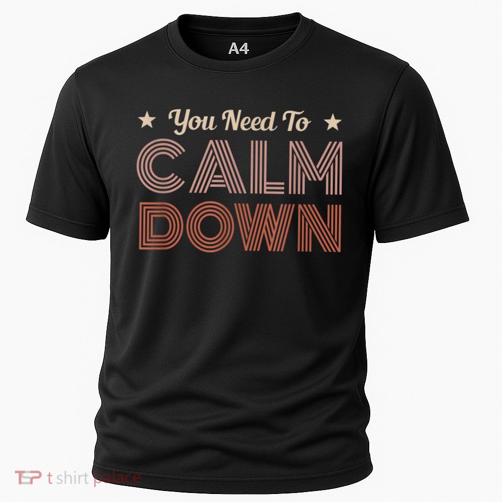 Retro Vintage You Need To Calm Down Funny Quotes Performance Shirt