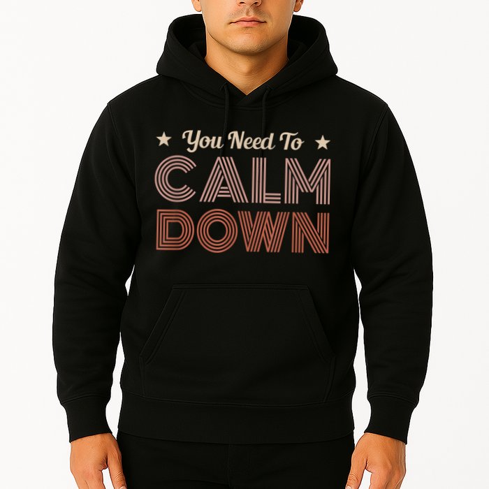 Retro Vintage You Need To Calm Down Funny Quotes Hoodie