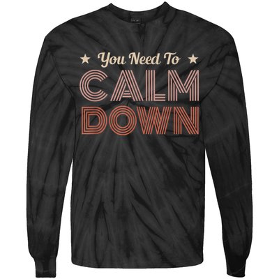 Retro Vintage You Need To Calm Down Funny Quotes Tie-Dye Long Sleeve Shirt
