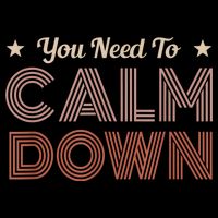 Retro Vintage You Need To Calm Down Funny Quotes Womens T-Shirt