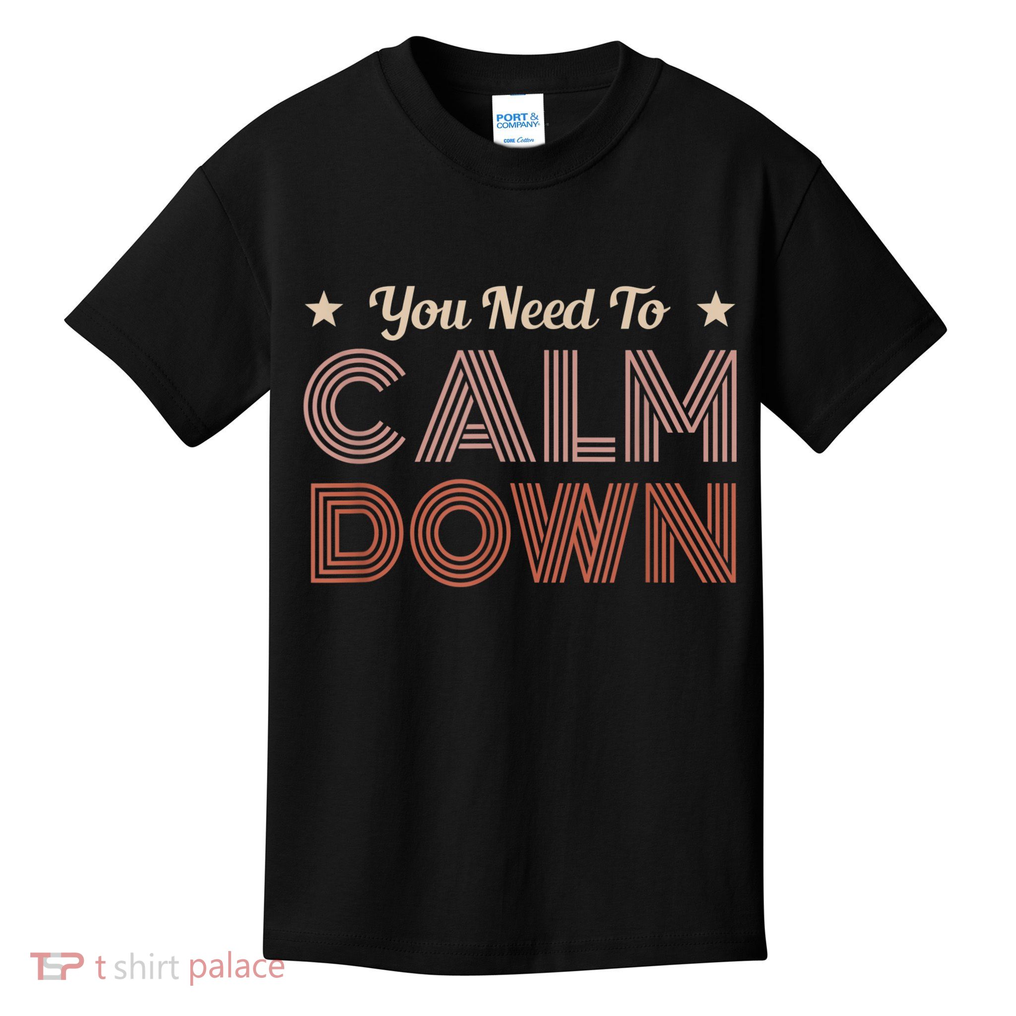 Retro Vintage You Need To Calm Down Funny Quotes Kids T-Shirt