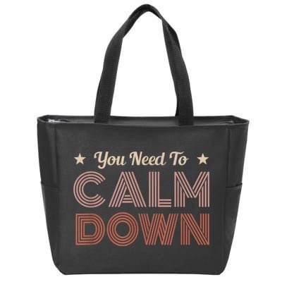 Retro Vintage You Need To Calm Down Funny Quotes Zip Tote Bag