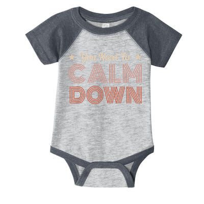 Retro Vintage You Need To Calm Down Funny Quotes Infant Baby Jersey Bodysuit