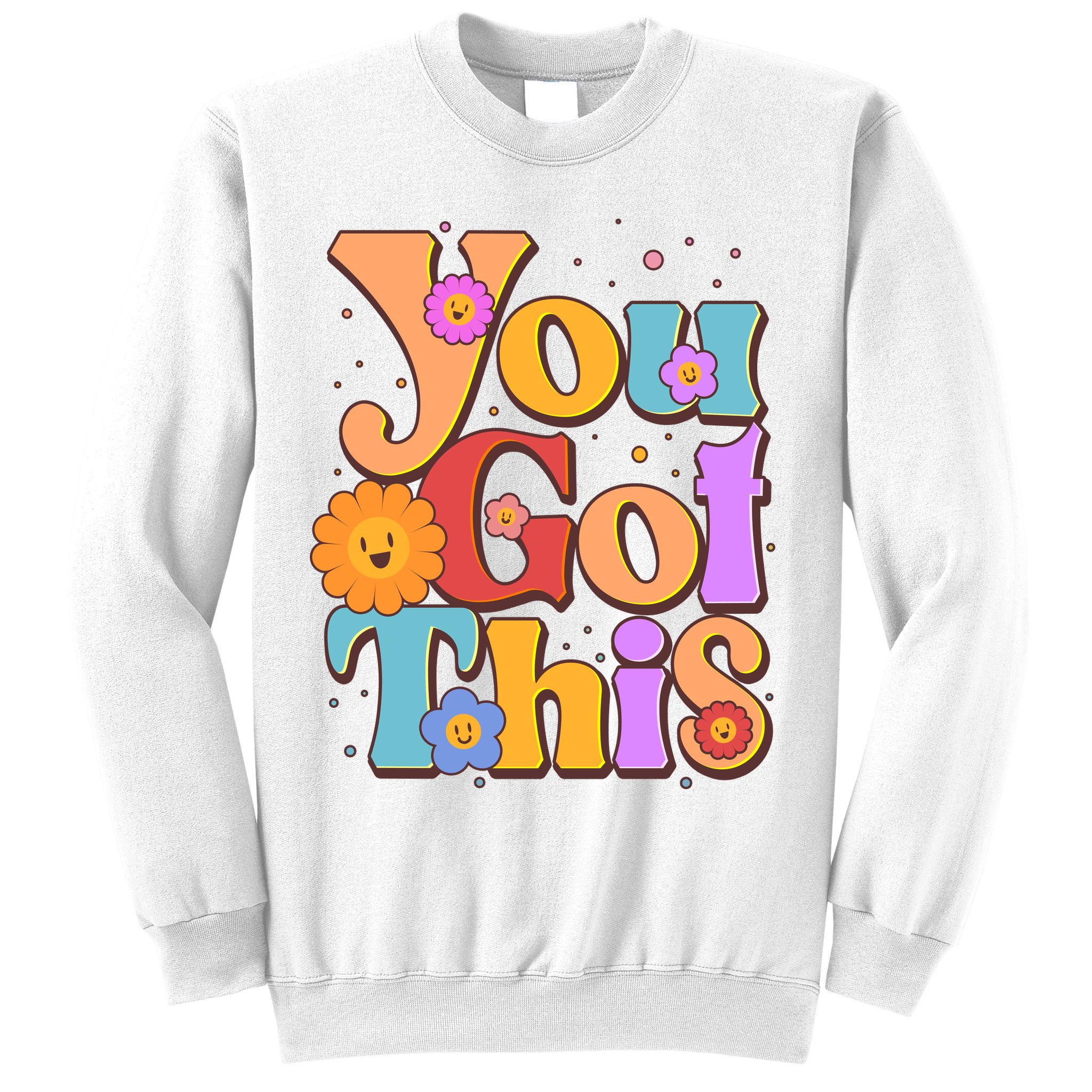 Retro Vintage You Got This Sweatshirt