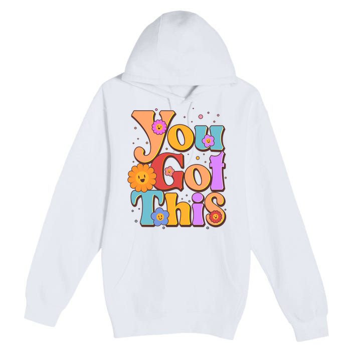 Retro Vintage You Got This Premium Pullover Hoodie