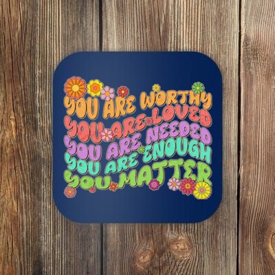 Retro Vintage You Are Worthy You Matter Coaster