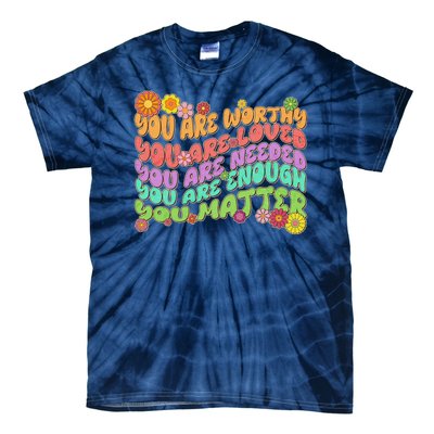 Retro Vintage You Are Worthy You Matter Tie-Dye T-Shirt