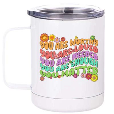 Retro Vintage You Are Worthy You Matter 12 oz Stainless Steel Tumbler Cup