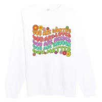 Retro Vintage You Are Worthy You Matter Premium Crewneck Sweatshirt