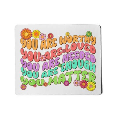 Retro Vintage You Are Worthy You Matter Mousepad