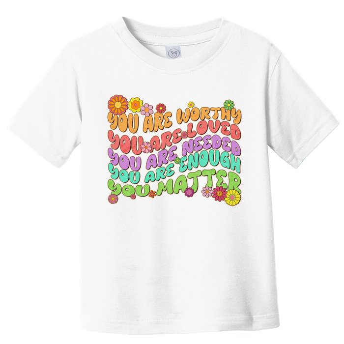 Retro Vintage You Are Worthy You Matter Toddler T-Shirt