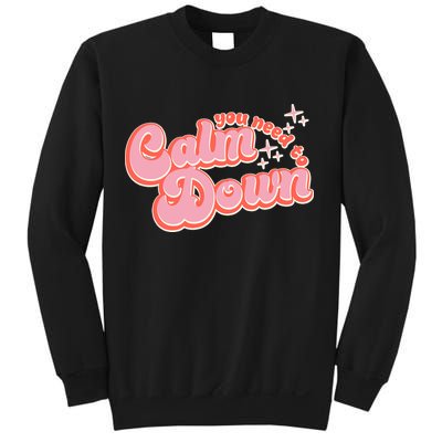 Retro Vintage You Need To Calm Down Sweatshirt