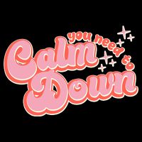 Retro Vintage You Need To Calm Down Button