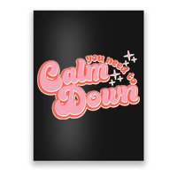 Retro Vintage You Need To Calm Down Poster