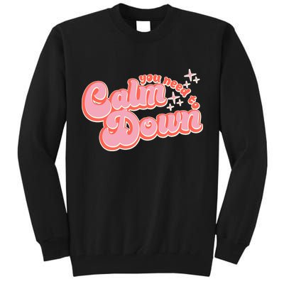 Retro Vintage You Need To Calm Down Tall Sweatshirt