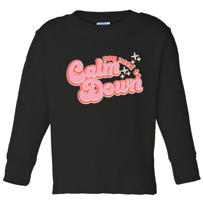 Retro Vintage You Need To Calm Down Toddler Long Sleeve Shirt