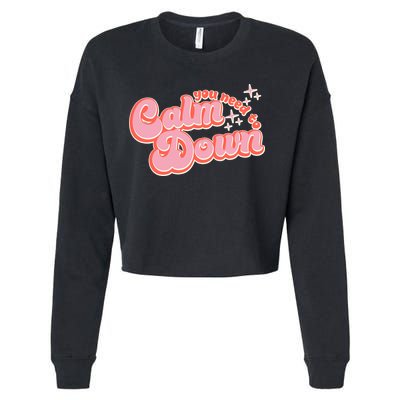 Retro Vintage You Need To Calm Down Cropped Pullover Crew