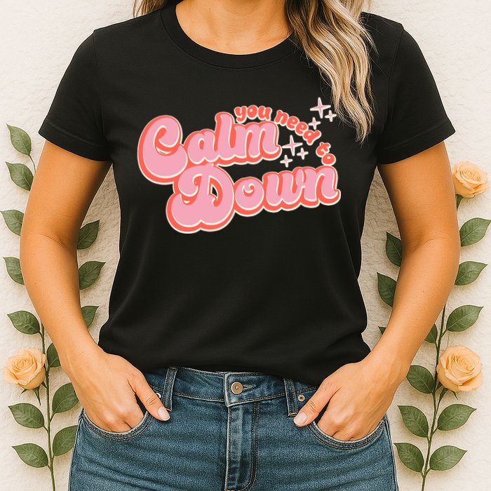 Retro Vintage You Need To Calm Down Womens T-Shirt
