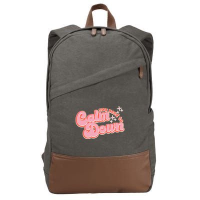 Retro Vintage You Need To Calm Down Cotton Canvas Backpack
