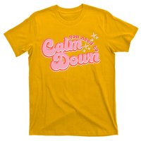 Retro Vintage You Need To Calm Down T-Shirt