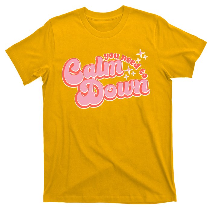 Retro Vintage You Need To Calm Down T-Shirt