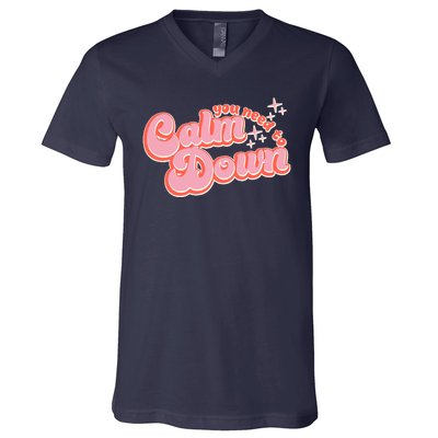 Retro Vintage You Need To Calm Down V-Neck T-Shirt