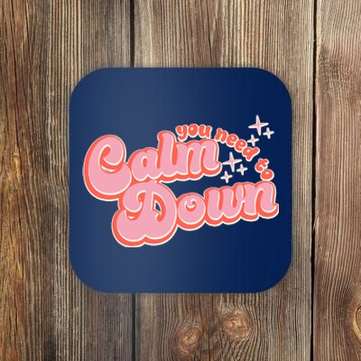 Retro Vintage You Need To Calm Down Coaster