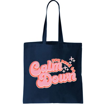 Retro Vintage You Need To Calm Down Tote Bag