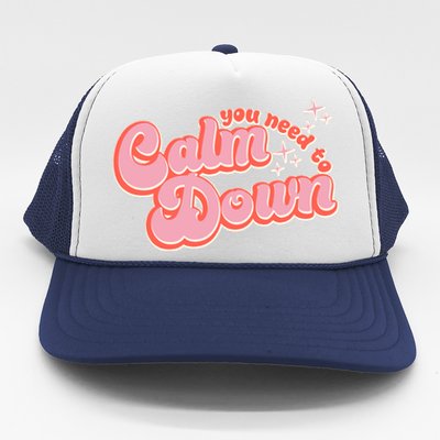 Retro Vintage You Need To Calm Down Trucker Hat