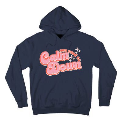 Retro Vintage You Need To Calm Down Tall Hoodie