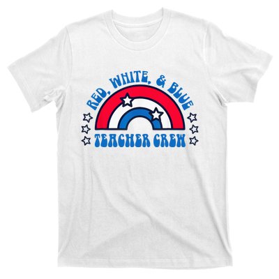 Red White and blue Teacher Crew 4th of July for teacher love T-Shirt