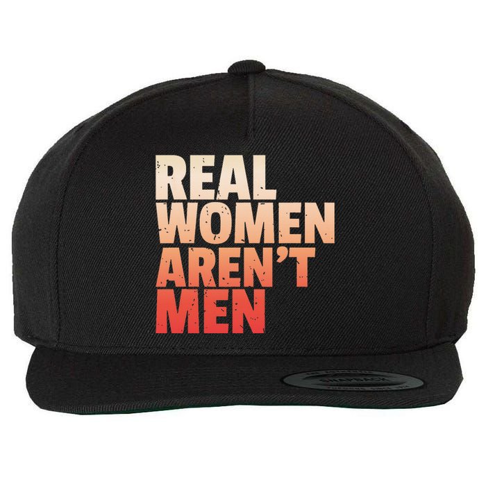 Real Wo Aren't Man Wo's Rights Bold Statement Vintage Wool Snapback Cap