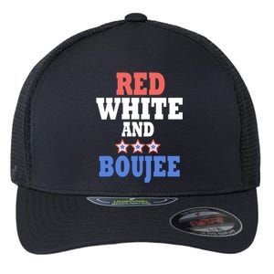 Red White And Boujee Funny 4th Of July Patriotic July Fourth Cool Gift Flexfit Unipanel Trucker Cap