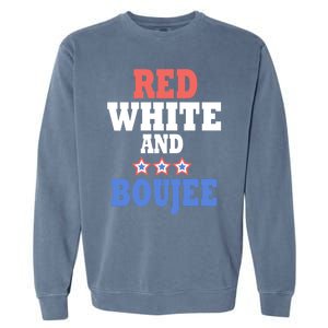 Red White And Boujee Funny 4th Of July Patriotic July Fourth Cool Gift Garment-Dyed Sweatshirt