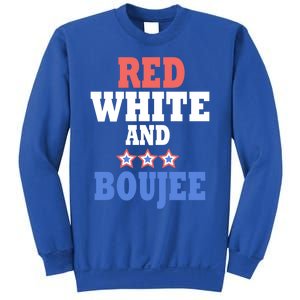 Red White And Boujee Funny 4th Of July Patriotic July Fourth Cool Gift Sweatshirt