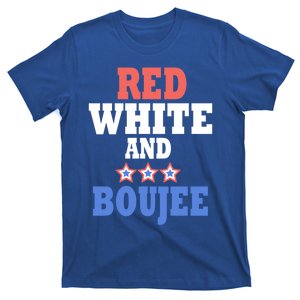 Red White And Boujee Funny 4th Of July Patriotic July Fourth Cool Gift T-Shirt