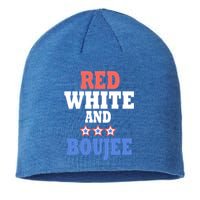 Red White And Boujee Funny 4th Of July Patriotic July Fourth Cool Gift Sustainable Beanie