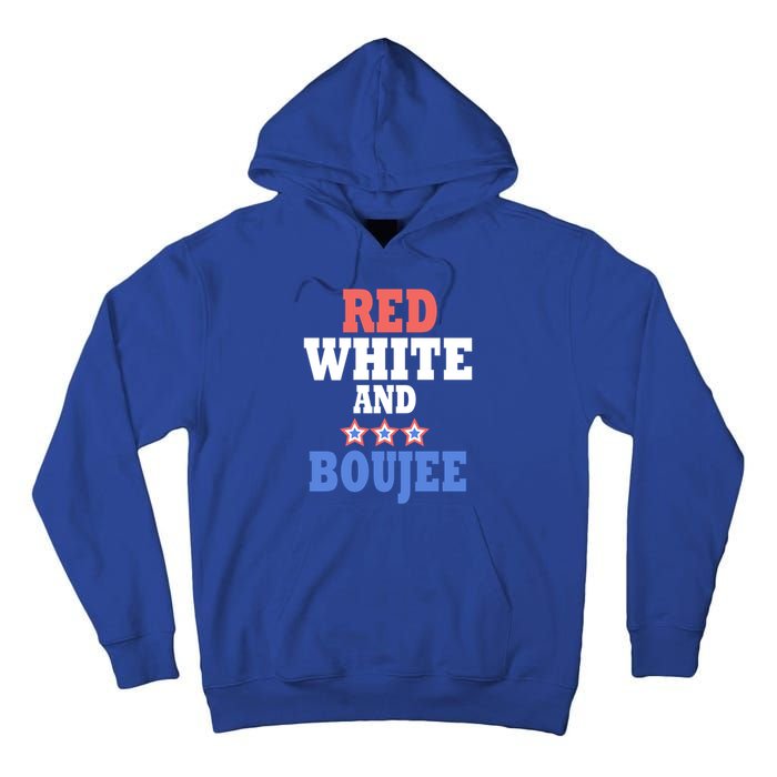 Red White And Boujee Funny 4th Of July Patriotic July Fourth Cool Gift Tall Hoodie