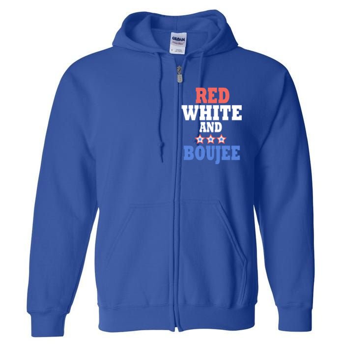 Red White And Boujee Funny 4th Of July Patriotic July Fourth Cool Gift Full Zip Hoodie