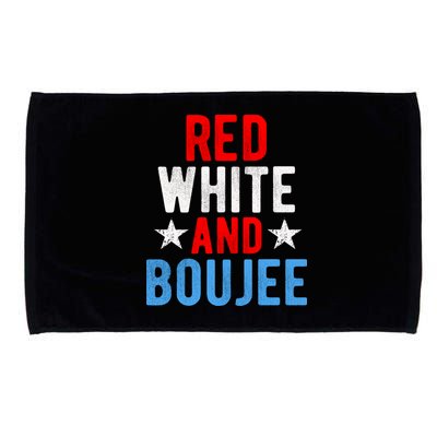 Red White And Boujee Funny 4th Of July Us Flag Gift Meaningful Gift Microfiber Hand Towel