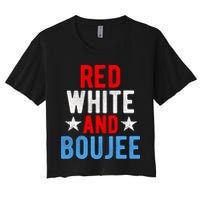 Red White And Boujee Funny 4th Of July Us Flag Gift Meaningful Gift Women's Crop Top Tee