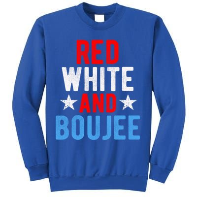 Red White And Boujee Funny 4th Of July Us Flag Gift Meaningful Gift Sweatshirt