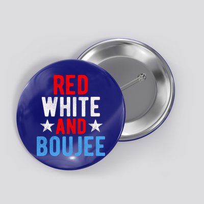 Red White And Boujee Funny 4th Of July Us Flag Gift Meaningful Gift Button